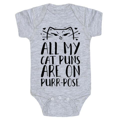 All My Cat Puns Are On Purr-pose Baby One-Piece