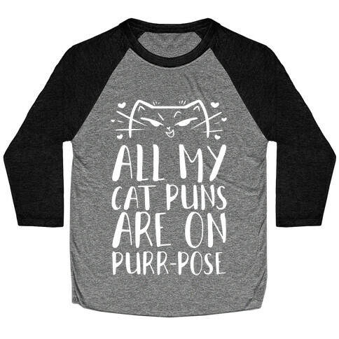 All My Cat Puns Are On Purr-pose Baseball Tee