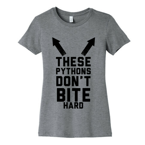 These Pythons Don't Bite Hard Womens T-Shirt