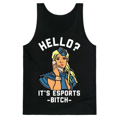 Hello? It's Esports Bitch Tank Top