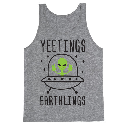 Yeetings Earthlings Tank Top