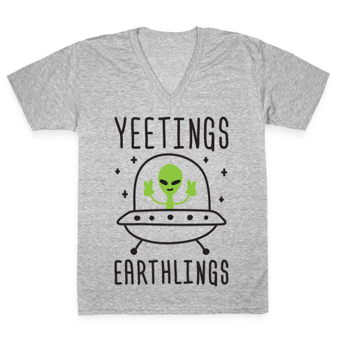 Yeetings Earthlings V-Neck Tee Shirt