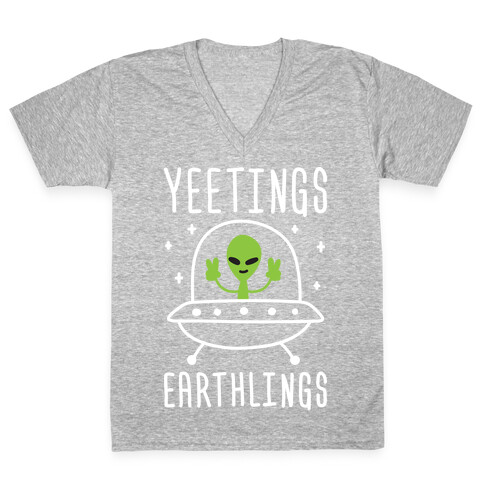 Yeetings Earthlings V-Neck Tee Shirt