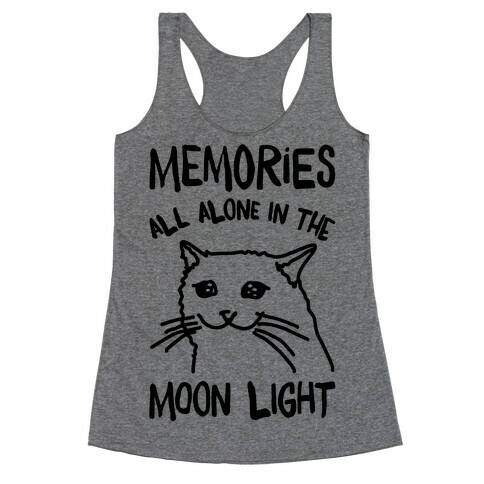 Memories All Alone In The Moonlight Parody Racerback Tank Top