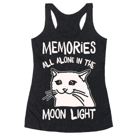 Memories All Alone In The Moonlight Parody White Print Racerback Tank Top