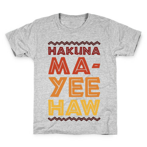 Hakuna Ma-Yee Haw Parody Kids T-Shirt