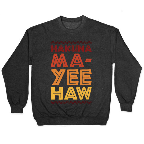 Hakuna Ma-Yee Haw Parody White Print Pullover