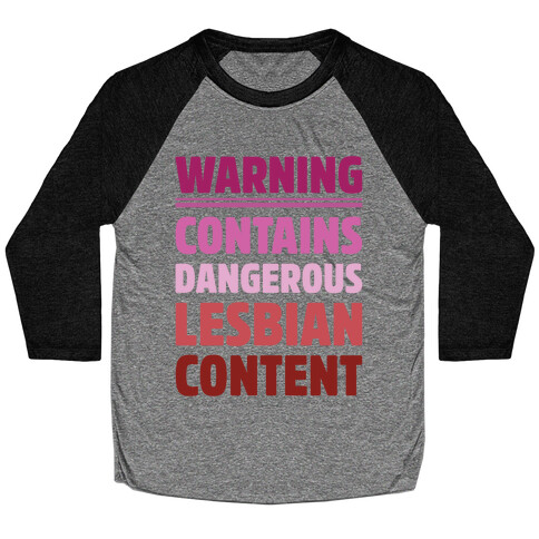 Warning Contains Dangerous Lesbian Content Parody White Print Baseball Tee