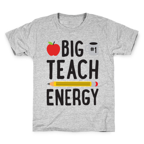 Big Teach Energy Kids T-Shirt