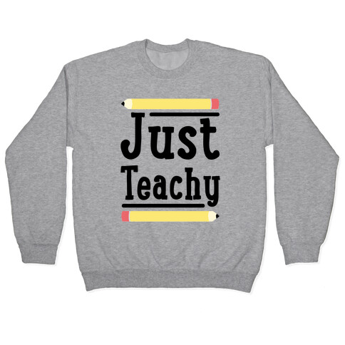 Just Teachy  Pullover