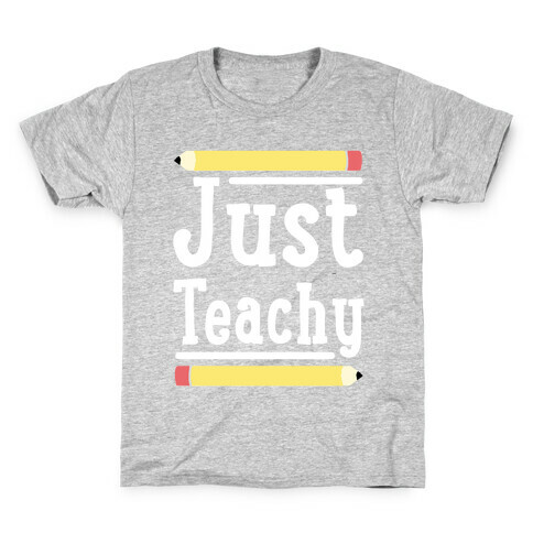 Just Teachy  Kids T-Shirt