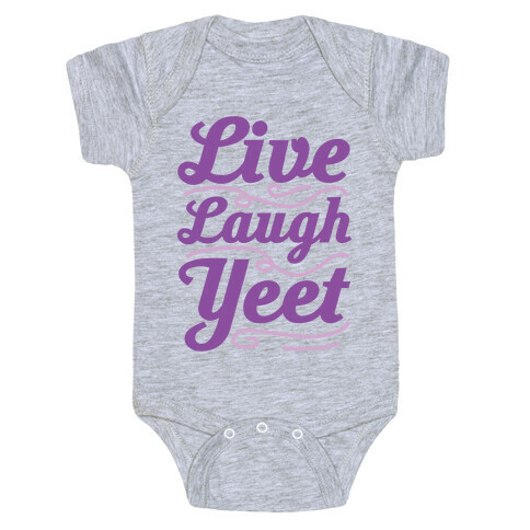 Live Laugh Yeet Baby One-Piece