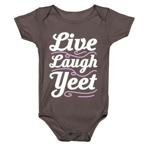 Live Laugh Yeet Baby One-Piece
