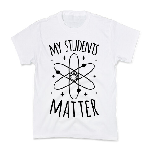 My Students Matter Kids T-Shirt