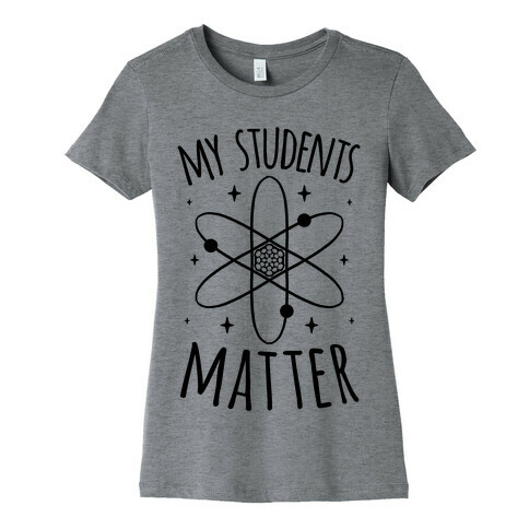 My Students Matter Womens T-Shirt