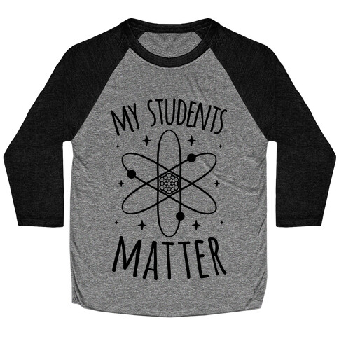 My Students Matter Baseball Tee