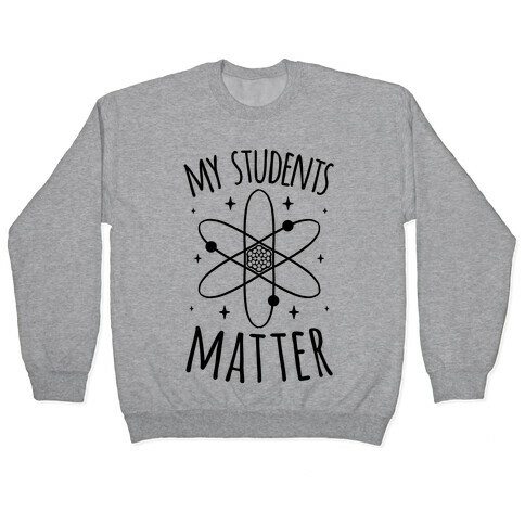 My Students Matter Pullover