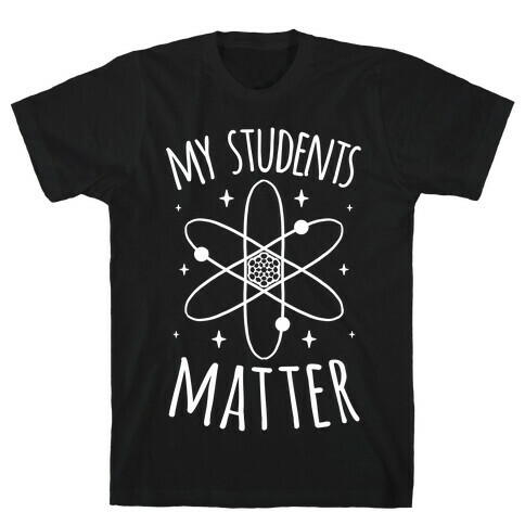 My Students Matter T-Shirt
