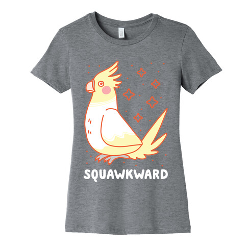 Squawkward Womens T-Shirt