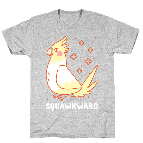 Squawkward T-Shirt