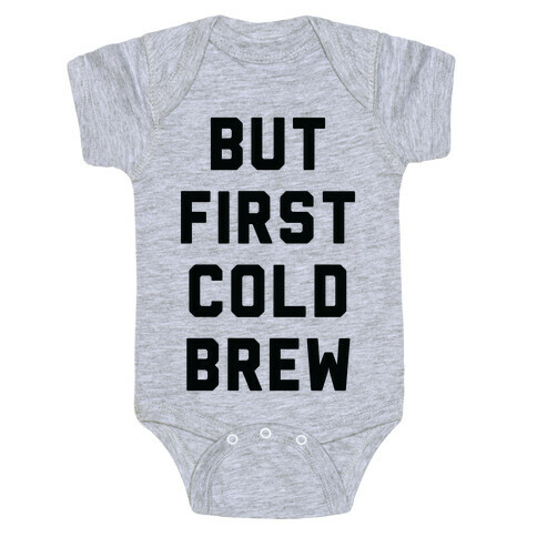 But First Cold Brew Baby One-Piece