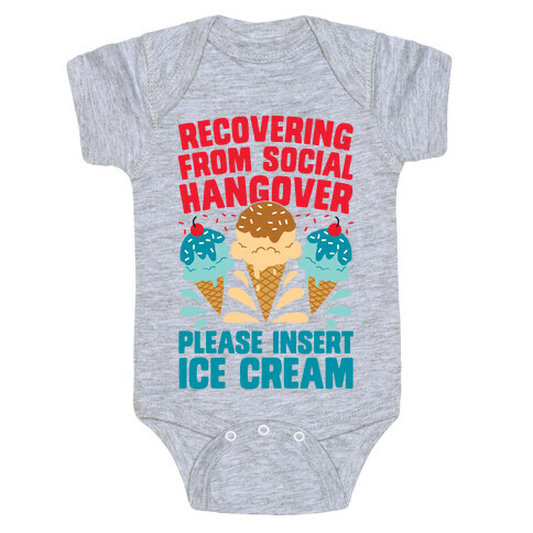 Recovering From Social Hangover, Please Insert Ice Cream Baby One-Piece