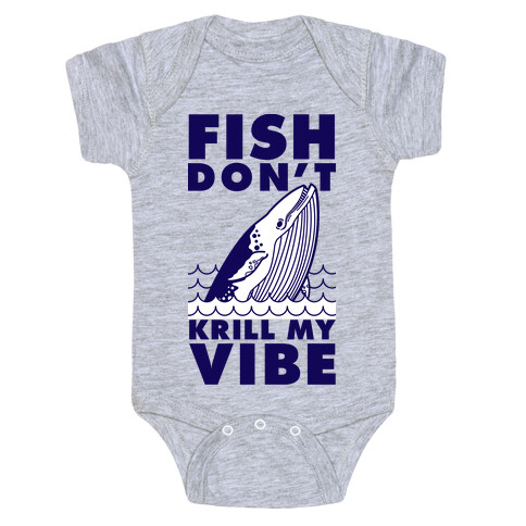 Fish Don't Krill My Vibe Baby One-Piece