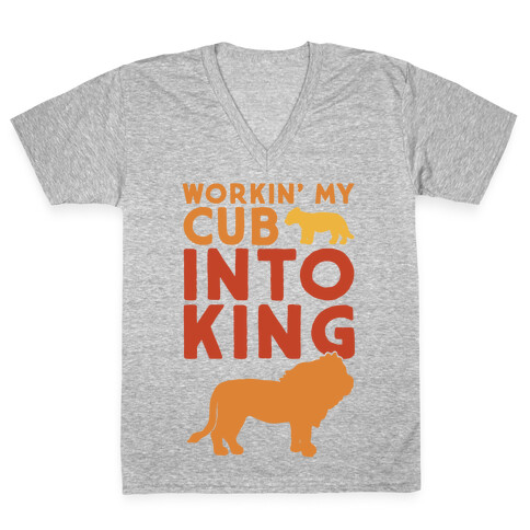 Workin' My Cub Into King V-Neck Tee Shirt