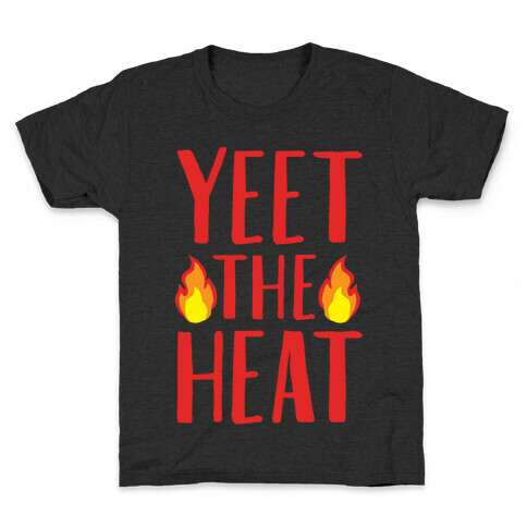 Yeet The Heat Parody White Print Kids T-Shirt