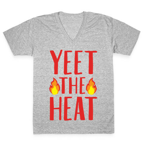 Yeet The Heat Parody White Print V-Neck Tee Shirt