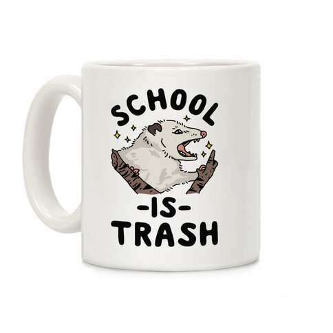 School Is Trash Opossum Coffee Mug