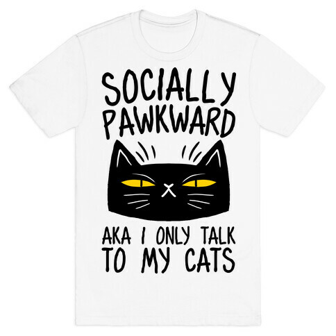 Socially Pawkward T-Shirt