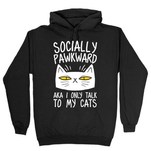 Socially Pawkward Hooded Sweatshirt