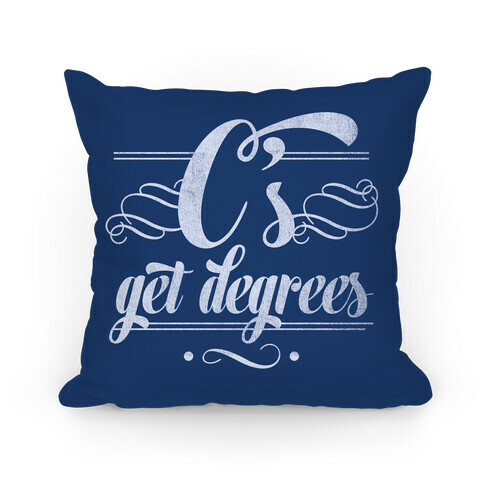 C's Get Degrees (Blue) Pillow