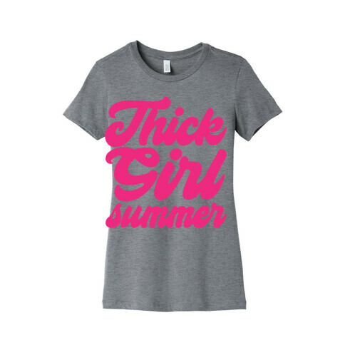 Thick Girl Summer Parody Womens T-Shirt