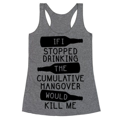 Cumulative Hangover Racerback Tank Top