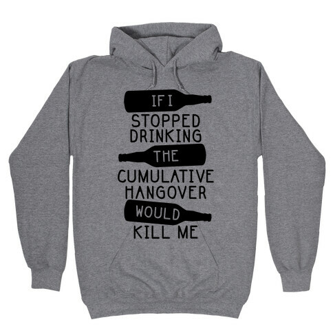 Cumulative Hangover Hooded Sweatshirt