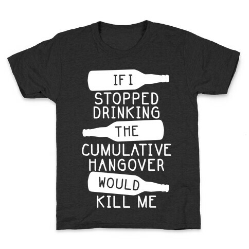 Cumulative Hangover Kids T-Shirt