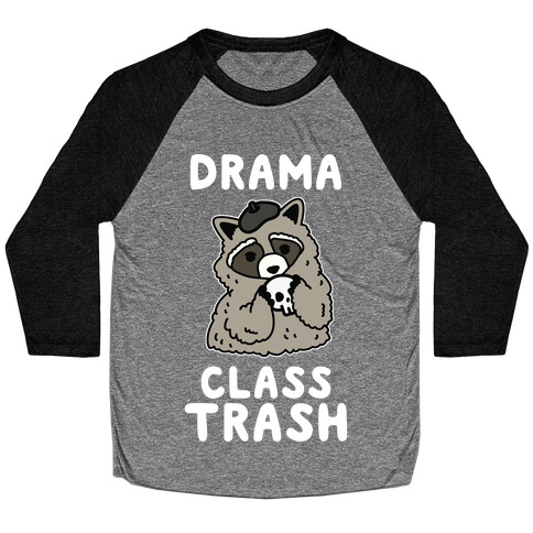 Drama Class Trash Racoon Baseball Tee