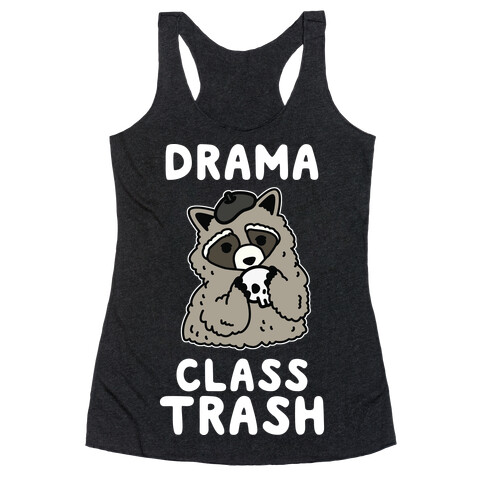 Drama Class Trash Racoon Racerback Tank Top