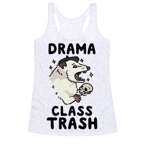 Drama Class Trash Opossum Racerback Tank Top