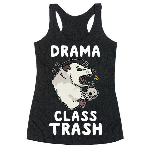 Drama Class Trash Opossum Racerback Tank Top