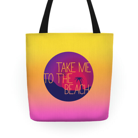 Take Me To The Beach Tote