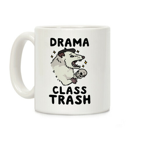 Drama Class Trash Opossum Coffee Mug