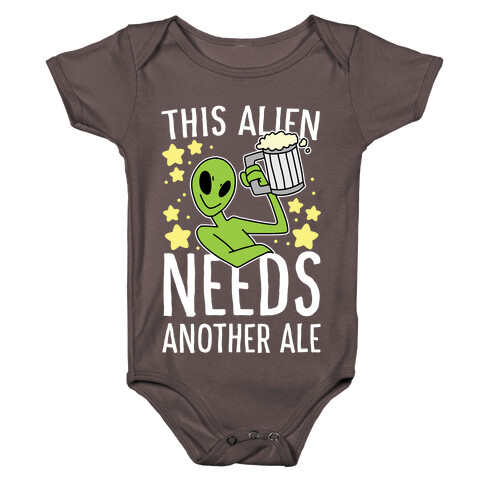 This Alien Needs Another Ale Baby One-Piece
