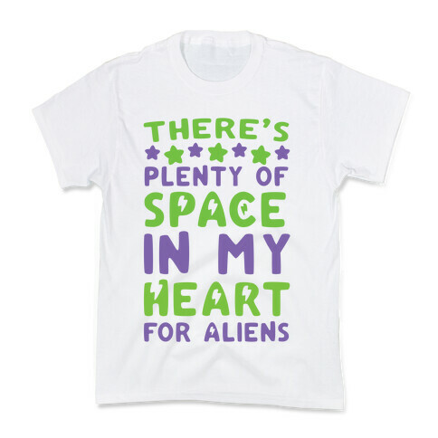 There's Plenty of Space in my Heart for Aliens Kids T-Shirt