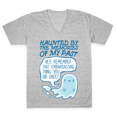 Haunted By The Memories Of My Past V-Neck Tee Shirt