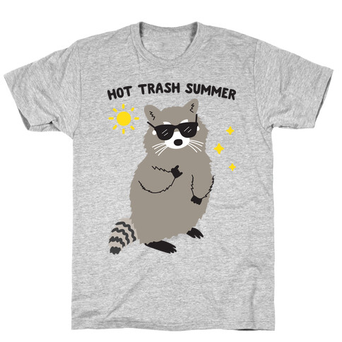 Hot Trash Summer - Raccoon T-Shirt