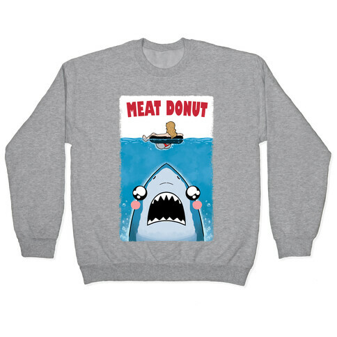 Meat Donut Jaws Parody Pullover