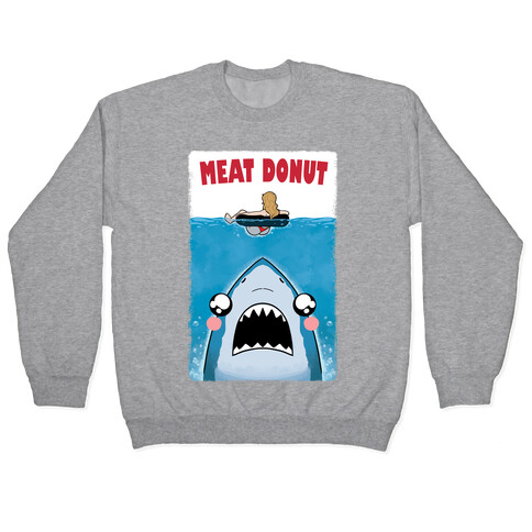 Meat Donut Jaws Parody Pullover